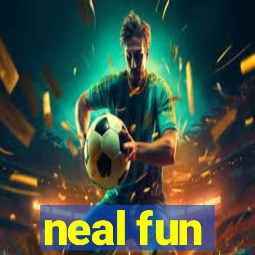 neal fun